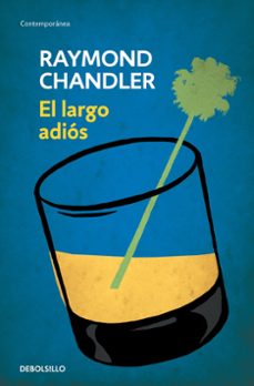 el largo adios (serie philip marlowe 6)-raymond chandler-9788490622520