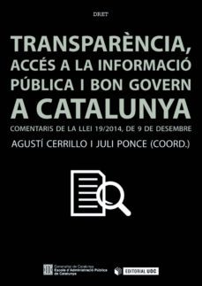 transparència, acces a la informacio i bon govern a catalunya. (ebook)-agusti cerrillo-juli ponce-9788490648520