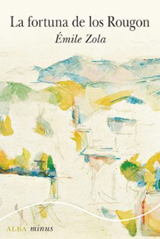 la fortuna de los rougon-emile zola-9788490658420