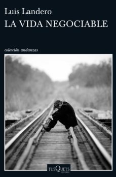 la vida negociable (ebook)-luis landero-9788490663820