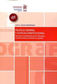 politica criminal y justicia constitucional-luis a velez rodriguez-9788490869420