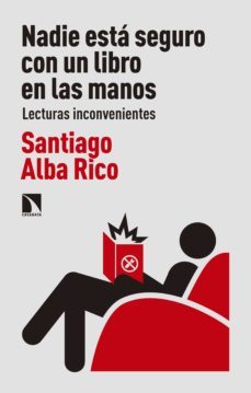 nadie esta seguro con un libro en las manos (ebook)-santiago alba rico-9788490974520