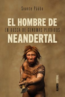 el hombre de neandertal: en busca de genomas perdidos-9788491040620
