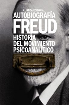 autobiografia. historia del movimiento psicoanalitico-sigmund freud-9788491043720