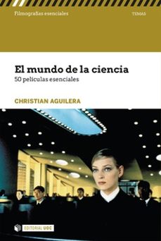 el mundo de la ciencia: 50 peliculas esenciales-christian aguilera-9788491167020