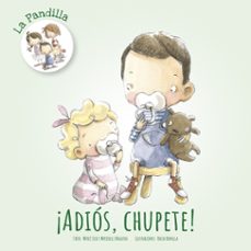 ¡adios, chupete! (la pandilla )-9788491422020