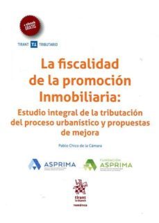 la fiscalidad de la promocion inmobiliaria-pablo chico de la camara-9788491431220