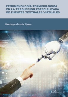 fenomenologia terminologica en la traduccion especializada de fuentes textuales virtuales. (ebook)-9788491488620