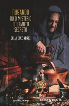 rugando ou o misterio do cuarto secreto-celia diaz nuñez-9788491515920