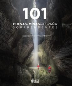 101 cuevas y minas de españa sorprendentes-9788491584520