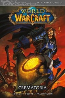 world of warcraft: crematoria-tony washington-micky neilson-ludo lullabi-9788491678120