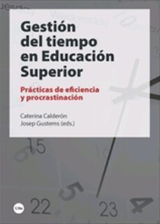 gestion del tiempo en educacion superior-josep (ed.) gustems-caterina (ed.) calderon-9788491683520