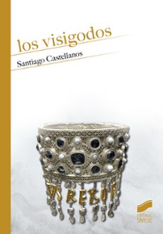 los visigodos (ebook)-santiago castellanos-9788491717720
