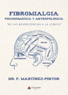fibromialgia psicosomatica y antropologica. de las neurociencias a la clinica-9788491945420
