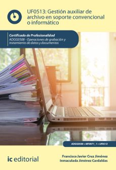 (i.b.d.) adgg0508 gestion auxiliar de archivo en soporte  o conve ncional informatico. - operaciones de grabacion y tratamiento de datos y documentos-9788491989820