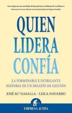 quien lidera confia: la formidable e intrigante historia de un de safio de gestion-9788492452620