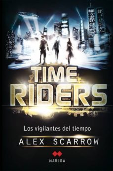 time riders: los vigilantes del tiempo-alex scarrow-9788492472420