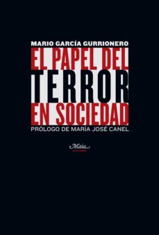 el papel del terror en sociedad-mario garcia gurrionero-9788492724420