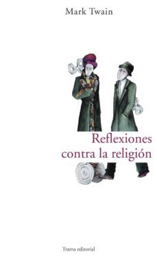 reflexiones contra la religion (ebook)-mark twain-9788492755820