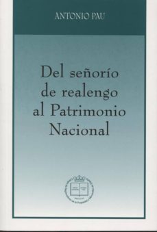 del señorio de realengo al patrimonio nacional-9788492884520