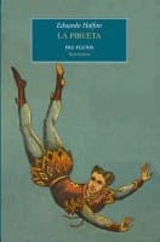 la pirueta (premio de novela corta jose maria de pereda 2009)-eduardo halfon-9788492913220