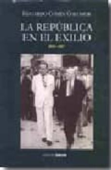 la republica en el exilio-eduardo comin colomer-9788493650520