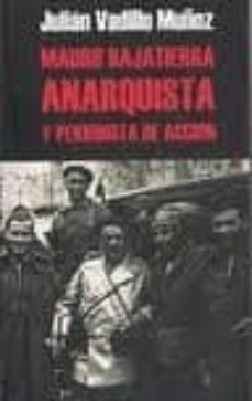 mauro bajatierra: anarquista y periodista de accion-9788493714420