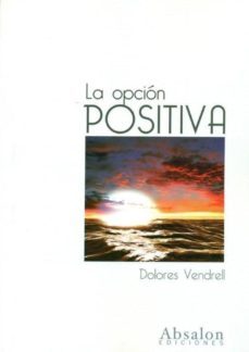 opcion positiva-dolores vendrell-9788493907020