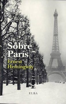 sobre paris-ernest hemingway-9788493990220