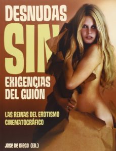 desnudas sin exigencias del guion-jose de diego-9788494141720