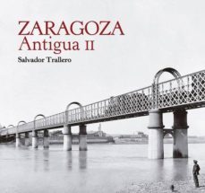 zaragoza antigua ii-salvador trallero anoro-9788494299520