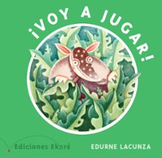 ¡voy a jugar!-edurne lacunza-9788494405020