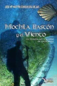 mochila, baston y el viento-jose mª martin consuegra bejar-9788494493720