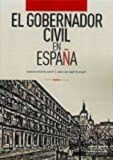 el gobernador civil en españa-ignacio martin conty-9788494508820