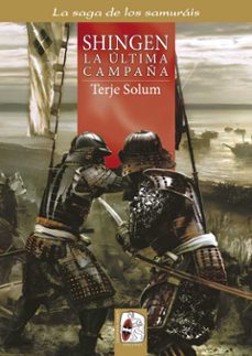 shingen la ultima campaña-terje solum-9788494518720