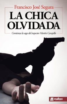 la chica olvidada-francisco jose segura-9788494572920