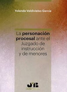 personacion procesal ante el juzgado de instruccion y de menores-yolanda valdivieso garcia-9788494809620