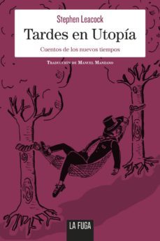 tardes en utopia-stephen leacock-9788494888120