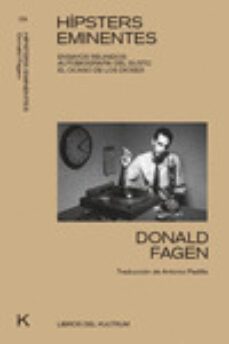 hipsters eminentes: ensayos reunidos-donald fagen-9788494938320