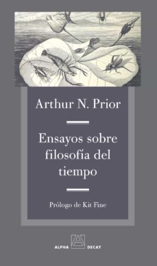 ensayos sobre filosofía del tiempo-arthur prior-9788494958120