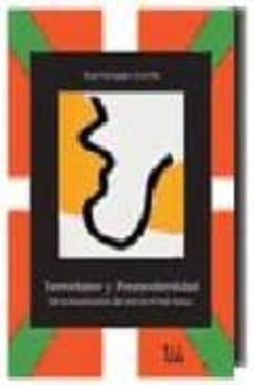 terrorismo y posmodernidad: de la banalizacion del mal en el pais vasco-raul gonzalez zorrilla-9788495314420