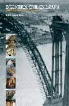 ingenieria civil en españa. precedentes, historia y tecnicas-9788495457820