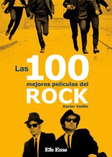 las 100 mejores peliculas del rock-xavier valiño garcia-9788495749420