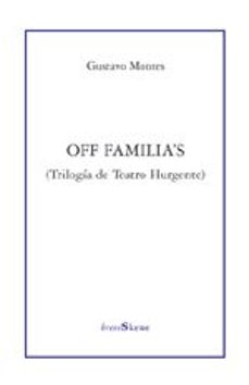 off familia s (trilogia de teatro hurgente)-9788495786920