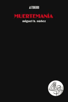 muertemania-miguel b. nuñez-9788495825520