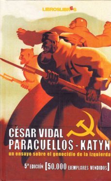 paracuellos-katyn: un ensayo sobre el genocidio de la izquierda-9788496088320