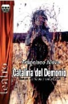 catalina del demonio : teatro de farsa y calamidad-francisco nieva-9788496115620