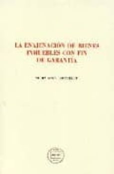 la enajenacion de bienes inmuebles con fin de garantia-9788496347120