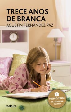 trece anos de branca-agustin fernandez paz-9788496352520