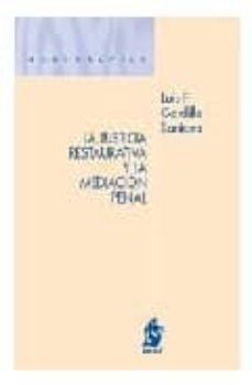 la justicia restaurativa y la mediacion penal-luis f. gordillo santana-9788496717220
